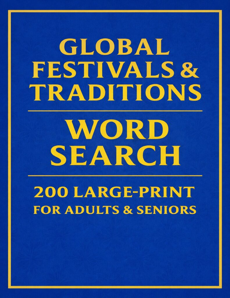 Global Festivals & Traditions – 200 Large Print Word Search Puzzles